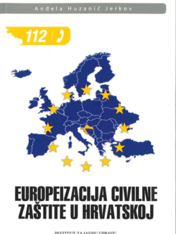 Huzanic Jerkov A. Europeizacija civilne zastite u Hrvatskoj 1