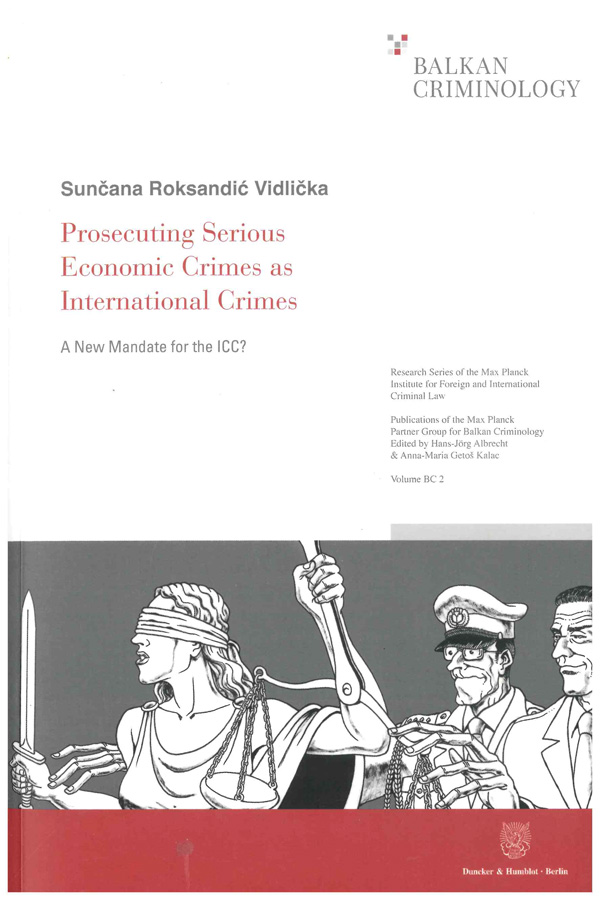 Roksandic Vidlicka S. Prosecuting serious economic crimes as international crimes 1