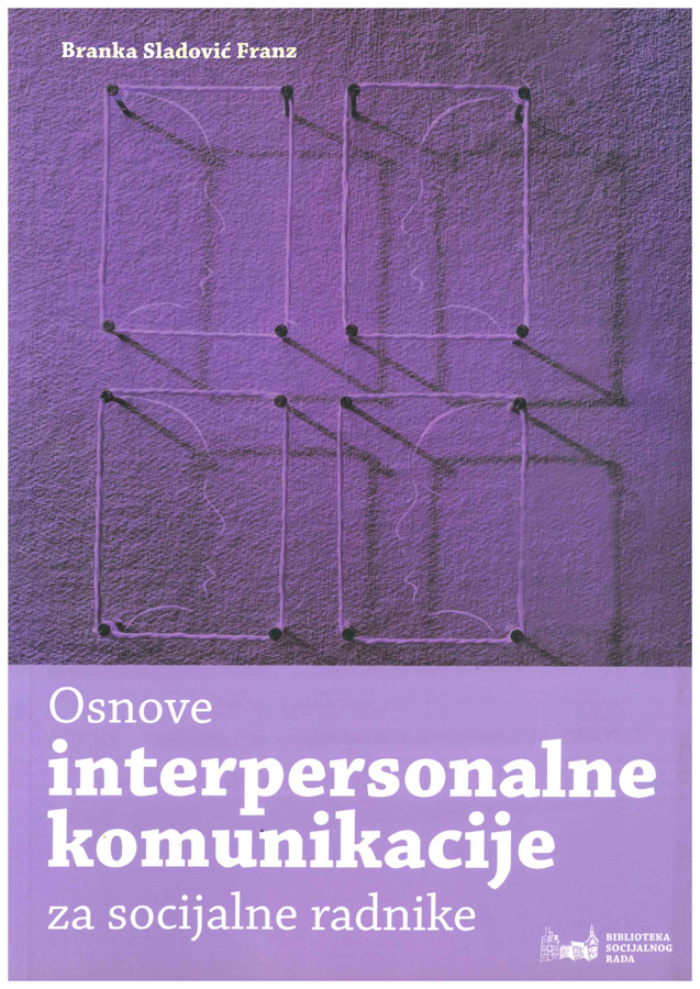 Sladovic Franz B. Osnove interpersonalne komunikacije za socijalne radnike 1